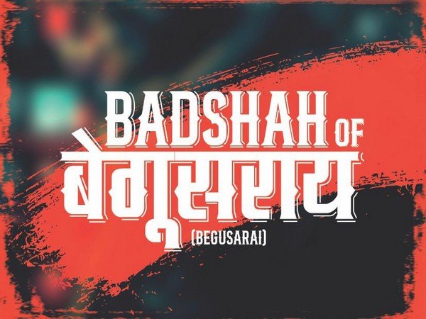 New Web Series 'Badshah of Begusarai' Unveiled