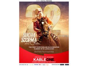 Sucha Soorma Premieres in 10 Languages on KableOne, Nov 22